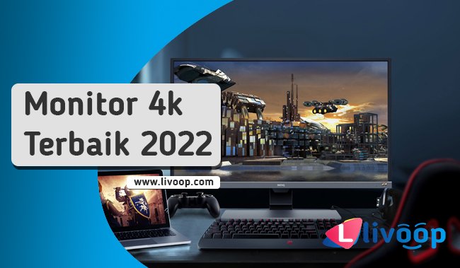 Monitor 4K Terbaik Tahun 2022