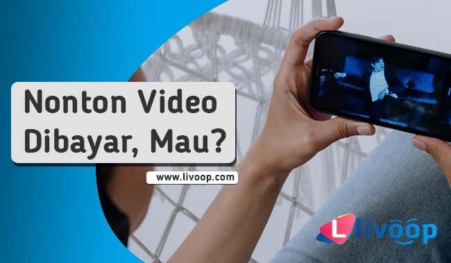 Mau Nonton Video Dibayar? Berikut 10 Situs Nonton Video Dibayar Tahun 2022