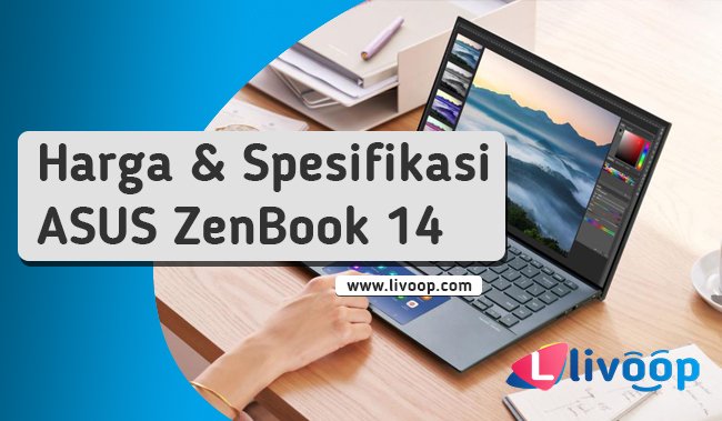 Lengkap Harga dan Spesifikasi ASUS ZenBook 14 Tahun 2022