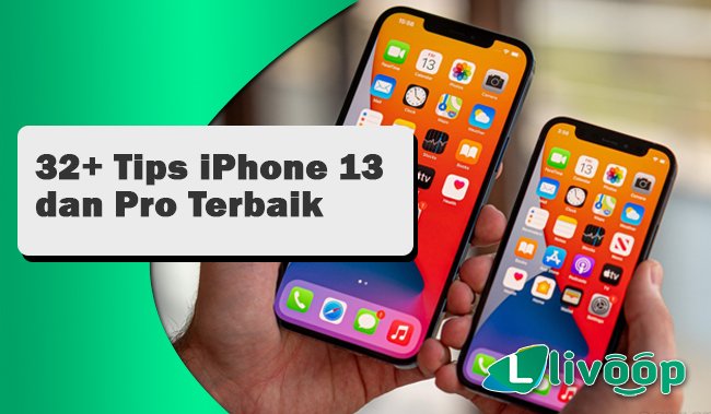 32+ Tips dan Trik iPhone 13 dan iPhone 13 Pro Terbaik
