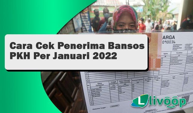 Cara Cek Penerima Bansos PKH Per Januari 2022